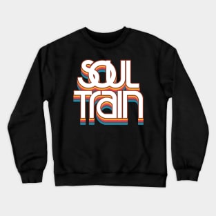 Soul Train / Retro Crewneck Sweatshirt